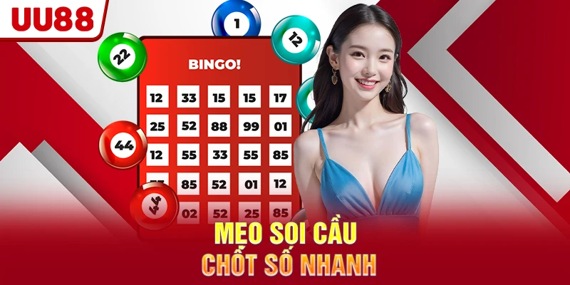Mẹo soi cầu chốt số nhanh